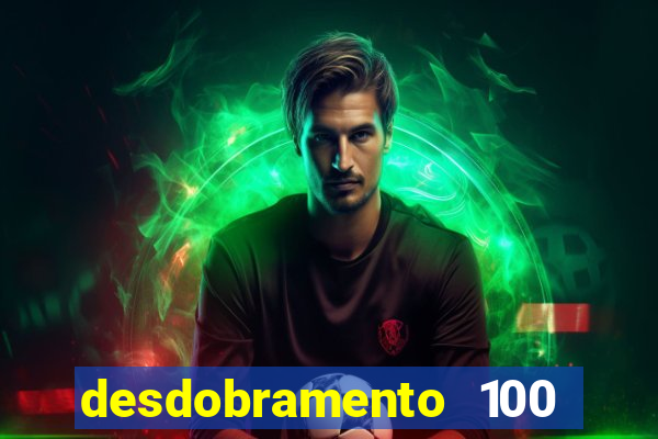 desdobramento 100 dezenas em apenas 6 jogos